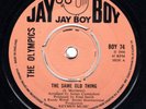 OLYMPICS - THE SAME OLD THING - JAY BOY - NORTHERN SOUL