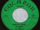 SOUL FUNK Mr. Pitiful And The Ghetto's GHETTO STROLL Equator 45 RPM Birmingham