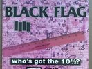 BLACK FLAG  WHO'S GOT THE 10 1/2  ORIGINAL 1986 VINYL SEALED  MINT  PUNK ROCK