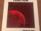 FRACTION Moon Blood LP Mexican Summer RE Xian Psych Private + 10”