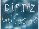 DIF JUZ: Who Says So? 12” RED FLAME UK ’83 Jazz Indie Rock NM