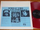 Bob Dylan While The Establishment Burns LP TMOQ Red Vinyl
