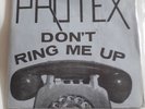 PROTEX DONT RING ME UP 7 