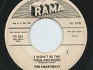 Hear- Rare Doo Wop 45- The Heartbeats - I Won't Be The Fool Anymore - Rama # 222