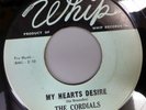 CORDIALS 45 My hearts desire / Listen my heart WHIP  Doowop Pc119