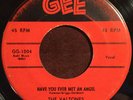 VALTONES - Have You Ever Met An Angel Rare 1956 R&B/Doo-Wop 45 Gee GG-1004 Vinyl