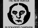 The New Blockaders & Vortex Campaign 'The New Vortex Blockaders Campaign'