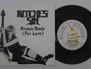 Bitches Sin,Always Ready [For Love] Rare 7