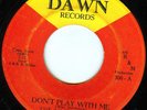 THE 3rd EVOLUTION 45 DON'T PLAY WITH ME on DAWN rare garage  FUZZ