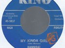 HANNIBAL MY KINDA GIRL b/w I'M ALONE EX+ SOUL KING 45 EX/NM-