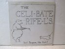 CELIBATE RIFLES But Jacques, The Fish? 7