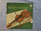 NATHAN MILSTEIN   '  VIGNETTES  ' CAPITOL GREEN LABEL.P8396. 1ST PRESS