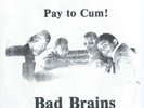 BAD BRAINS 'Pay To Cum' 7