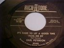 Earl Peterson - It's Hard To Let A Good Time Pass Me By - Rich-R-Tone 8048 -RARE