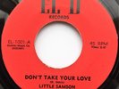 LITTLE SAMSON - RARE NORTHERN SOUL - DON'T TAKE YOUR LOVE - SUBLIME CROSSOVER