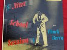 CHUCK BERRY - AFTER SCHOOL SESSIONS LP - ORIGINAL CHESS - LP-1426 - LONG PLAY