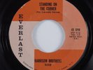 Northern Soul 45 HARRISON BROTHERS Standing On The Corner EVERLAST VG+ HEAR