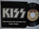 KISS I Was Made For Loving You / Hard Times 45 7