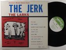 LARKS The Jerk MONEY LP VG+ mono