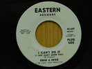 Eddie and Ernie promo 45 I Cant Do It on Eastern