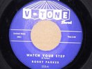 Early R&B Mod Mover BOBBY PARKER Watch Your Step VG+