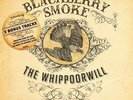 Blackberry Smoke - Whippoorwill