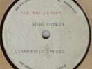 ADGE CUTLER**UP THE CLUMP**ACETATE**SINGLE SIDED**EMIDISC