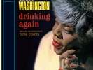Dinah Washington - Drinking Again