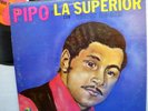 PIPO y La Superior con VICTOR BODON vg++ vinyl conditon, Cotique MON C-1059 bx15