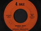 SWINGIN' MEDALLIONS: Double Shot / Here It Comes Again 45 (original label, sm w