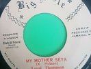 MY MOTHER SEYA / LOVE I LEVAI LINVAL THOMPSON