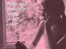 Belle And Sebastian Write About Love Vinyl LP Brand New 2014