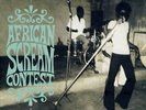 Analog Africa - African Scream Contest: Raw & Psychedelic Afro Sounds