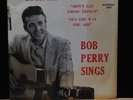Bob Perry-Don't Say Those Things-Bandera 1305-C&W CHET ATKINS VERY RARE PS
