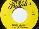 THE LATIN BROTHERS CUANDO VOLVERA / BELLA CUMBIA 45 HEAR SALSA