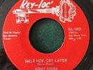 SUNNY OZUNA Smile Now, Cry Later 45 on Key-Loc KL-1002 Chicano Sweet Soul HEAR