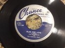 CH-1149 Chance Records Plan For Love/You Ain't Ready by The Flamingos