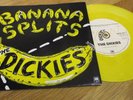 The Dickies, Banana Splits, Yellow vinyl  7