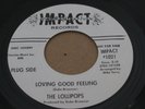 RARE NORTHERN SOUL 45 - THE LOLLIPOPS - LOVING GOOD FEELING - IMPACT PROMO