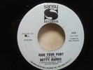 Betty Harris Ride Your Pony / Trouble With My Lover Rare 1968 Sansu Soul Funk 45