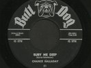 New Breed R&B Popcorn 45   Chance Halladay   Bury Me Deep   Bulldog   Hear