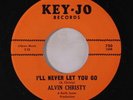 ALVIN CHRISTY: I'll Never Let You Go 45 Soul