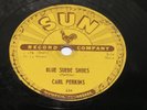 CARL PERKINS-BLUE SUEDE SHOES  SUN ROCKABILLY 78 RPM HEAR