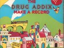 DRUG ADDIX Make A Record 7
