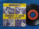 SLADE Gudbuy t'Jane 1973  French  only  7