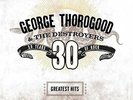 `THOROGOOD,GEORGE &`-GREATEST HITS:30 YEARS OF ROCK VINYL LP NEW