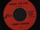 TOMMY GODDARD: Lookin' For Love / A Dream Of You 45 Oldies