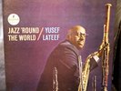 Yuseff Lateef : JAZZ 'ROUND THE WORLD Impulse Stereo A-56