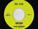 Funk Garage 45 - Sam Hankins & The Ho-Dads - Shotgun - Ho-Dad - VG+ mp3