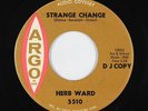 Northern Soul 45 - Herb Ward - Strange Change - Argo - VG+ mp3
